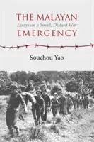 Malajská mimořádná událost: Válka v Malajsii: eseje o malé, vzdálené válce - The Malayan Emergency: Essays on a Small, Distant War