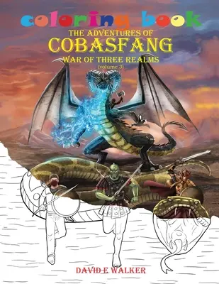 Omalovánky Dobrodružství Cobasfanga: Válka tří říší - kniha pro děti - Coloring Book The Adventures of Cobasfang: War of Three Realms