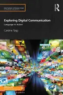 Zkoumání digitální komunikace: Jazyk v akci - Exploring Digital Communication: Language in Action