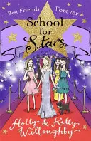 Škola pro hvězdy: Nejlepší přátelé navždy - kniha 8 - School for Stars: Best Friends Forever - Book 8