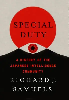 Zvláštní povinnost: Historie japonské zpravodajské komunity - Special Duty: A History of the Japanese Intelligence Community