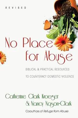 Není místo pro zneužívání: Biblické praktické zdroje pro boj s domácím násilím - No Place for Abuse: Biblical Practical Resources to Counteract Domestic Violence