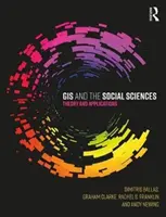 GIS a společenské vědy: Teorie a aplikace - GIS and the Social Sciences: Theory and Applications