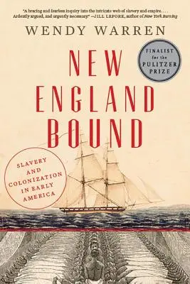 New England Bound: New England: otroctví a kolonizace v rané Americe - New England Bound: Slavery and Colonization in Early America