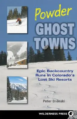 Prašná města duchů: Epické sjezdy ve ztracených lyžařských střediscích v Coloradu - Powder Ghost Towns: Epic Backcountry Runs in Colorado's Lost Ski Resorts