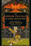 Ruská lidová pohádka Vladimira Jakovleviče Proppa - Russian Folktale by Vladimir Yakovlevich Propp