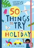 50 věcí, které můžete vyzkoušet na dovolené - 50 Things to Try on Holiday