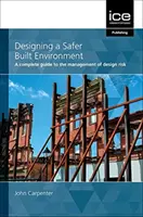 NAVRHOVÁNÍ BEZPEČNĚJŠÍHO ZASTAVĚNÉHO PROSTŘEDÍ - DESIGNING A SAFER BUILT ENVIRONMENT