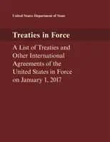 Platné smlouvy: Seznam smluv a jiných mezinárodních dohod Spojených států platných k 1. lednu 2017 - Treaties in Force: A List of Treaties and Other International Agreements of the United States in Force on January 1, 2017