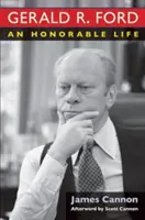 Gerald R. Ford: R. Ford: Ctihodný život - Gerald R. Ford: An Honorable Life