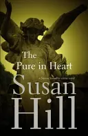 Čisté srdce - Simon Serrailler Kniha 2 - Pure In Heart - Simon Serrailler Book 2