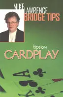 Tipy na karetní hru - Mike Lawrence Bridge Tips - Tips on Cardplay - Mike Lawrence Bridge Tips