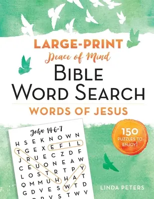 Peace of Mind Bible Word Search: Slova Ježíše: 150 hádanek, které si můžete užít! - Peace of Mind Bible Word Search: Words of Jesus: 150 Puzzles to Enjoy!