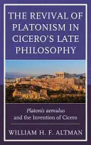 Obnova platonismu v Ciceronově pozdní filosofii: Platonis aemulus a Ciceronův vynález - The Revival of Platonism in Cicero's Late Philosophy: Platonis aemulus and the Invention of Cicero