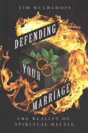 Obrana manželství: Reality duchovního boje - Defending Your Marriage: The Reality of Spiritual Battle