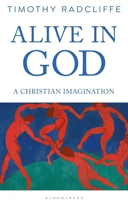 Živý v Bohu: Křesťanská představivost - Alive in God: A Christian Imagination