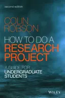 Jak na výzkumný projekt: Průvodce pro vysokoškolské studenty - How to Do a Research Project: A Guide for Undergraduate Students