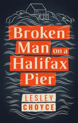 Zlomený muž na molu v Halifaxu - Broken Man on a Halifax Pier