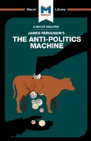 Analýza knihy Jamese Fergusona Antipolitický stroj - An Analysis of James Ferguson's the Anti-Politics Machine