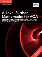 A Level Further Mathematics for Aqa Statistics Student Book (As/A Level) with Cambridge Elevate Edition (2 roky) - A Level Further Mathematics for Aqa Statistics Student Book (As/A Level) with Cambridge Elevate Edition (2 Years)