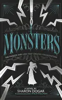 Příšery: Vášeň a ztráty, které stvořily Frankensteina - Monsters: The Passion and Loss That Created Frankenstein
