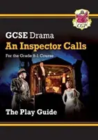Grade 9-1 GCSE Drama Play Guide - An Inspector Calls (Inspektor volá) - Grade 9-1 GCSE Drama Play Guide - An Inspector Calls