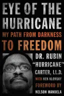 Oko hurikánu: Moje cesta z temnoty ke svobodě - Eye of the Hurricane: My Path from Darkness to Freedom