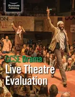 GCSE Drama: Hodnocení živého divadla - GCSE Drama: Live Theatre Evaluation