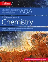 Collins Student Support Materials for Aqa - A Level/As Chemistry Support Materials Year 1, Inorganic Chemistry and Relevant Physical Chemistry Topics (Podpůrné materiály pro studenty k Aqa - A Level/As chemie, anorganická chemie a příslušná témata fyzikální chemie) - Collins Student Support Materials for Aqa - A Level/As Chemistry Support Materials Year 1, Inorganic Chemistry and Relevant Physical Chemistry Topics