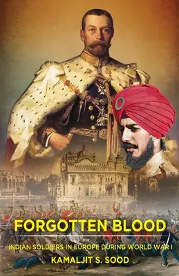 Zapomenutá krev: Indičtí vojáci v Evropě během první světové války - Forgotten Blood: Indian Soldiers in Europe during World War I