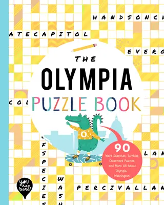 The Olympia Puzzle Book: 90 slovních hádanek, křížovek a dalších hádanek Vše o městě Olympia ve státě Washington! - The Olympia Puzzle Book: 90 Word Searches, Jumbles, Crossword Puzzles, and More All about Olympia, Washington!