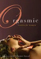 Orgasmic: Erotika pro ženy - Orgasmic: Erotica for Women