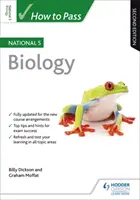 Jak složit zkoušku National 5 Biology, druhé vydání - How to Pass National 5 Biology, Second Edition