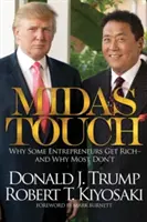 Midasův dotek: Proč někteří podnikatelé zbohatnou - a proč většina ne - Midas Touch: Why Some Entrepreneurs Get Rich-And Why Most Don't