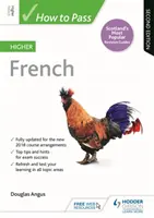 Jak projít vyššími ročníky francouzštiny, druhé vydání - How to Pass Higher French, Second Edition