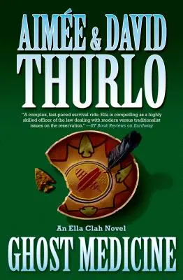 Lék na duchy: An Ella Clah Novel - Ghost Medicine: An Ella Clah Novel