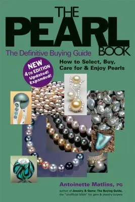 The Pearl Book (4. vydání): 4. aktualizované vydání: Definitivní průvodce nákupem perel. - The Pearl Book (4th Edition): The Definitive Buying Guide