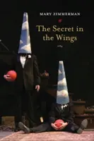 Tajemství v křídlech: Divadelní hra - The Secret in the Wings: A Play