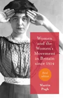 Ženy a ženské hnutí v Británii od roku 1914 - Women and the Women's Movement in Britain Since 1914