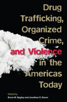 Obchod s drogami, organizovaný zločin a násilí v dnešní Americe - Drug Trafficking, Organized Crime, and Violence in the Americas Today