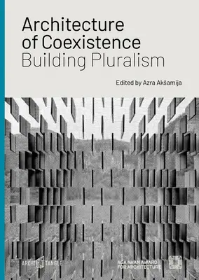 Architektura soužití: Budování pluralismu - Architecture of Coexistence: Building Pluralism