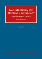 Právo, medicína a lékařská technika, případy a materiály - Law, Medicine, and Medical Technology, Cases and Materials