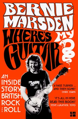 Kde mám kytaru?: An Inside Story of British Rock and Roll (Příběh britského rock and rollu) - Where's My Guitar?: An Inside Story of British Rock and Roll
