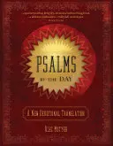 Žalmy na každý den: Překlad žalmů: nový zbožný překlad - Psalms by the Day: A New Devotional Translation