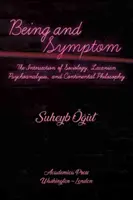 Bytí a symptom: průsečík sociologie, lacanovské psychoanalýzy a kontinentální filozofie - Being and Symptom: The Intersection of Sociology, Lacanian Psychoanalysis, and Continental Philosophy
