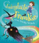 Pohádka Frankie a záludná čarodějnice - Fairytale Frankie and the Tricky Witch