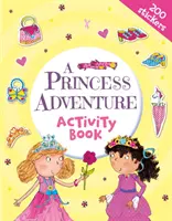 Kniha dobrodružství s princeznami (Heyworth Heather (ilustrátorka)) - Princess Adventure Activity Book (Heyworth Heather (Illustrator))