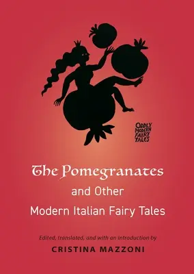 Granátová jablka a jiné moderní italské pohádky - The Pomegranates and Other Modern Italian Fairy Tales