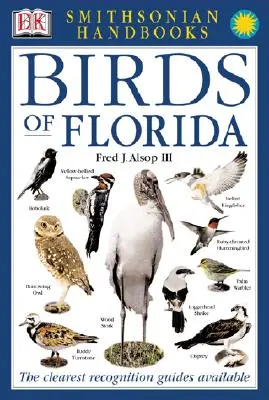 Příručky: Ptáci Floridy: Nejpřehlednější dostupný průvodce poznáváním - Handbooks: Birds of Florida: The Clearest Recognition Guide Available
