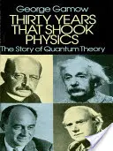 Třicet let, která otřásla fyzikou: Příběh kvantové teorie - Thirty Years That Shook Physics: The Story of Quantum Theory